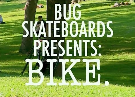 Bug Skateboards - BIKE. cover