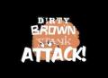 Dirty Brown Stank Attack cover