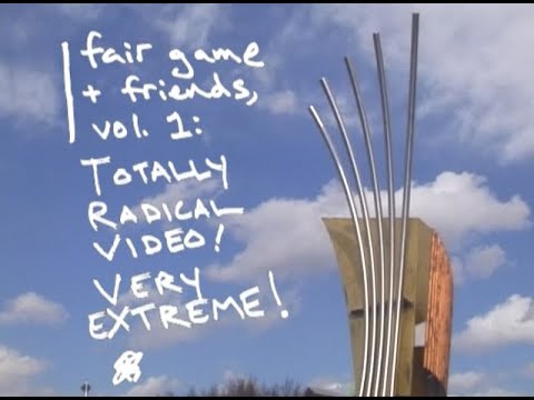 Fair Game + Friends, Vol. 1: TOTALLY RADICAL VIDEO! VERY EXTREME! cover