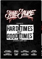 Skate Sauce - Hard Times But Good Times cover