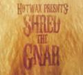 Hotwax - Shred The Gnar cover art
