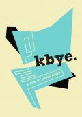 Kbye. cover