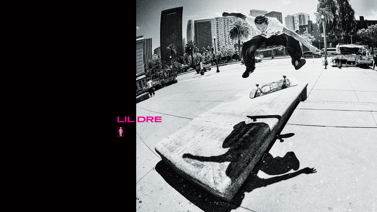 Lil Dre for Girl Skateboards cover