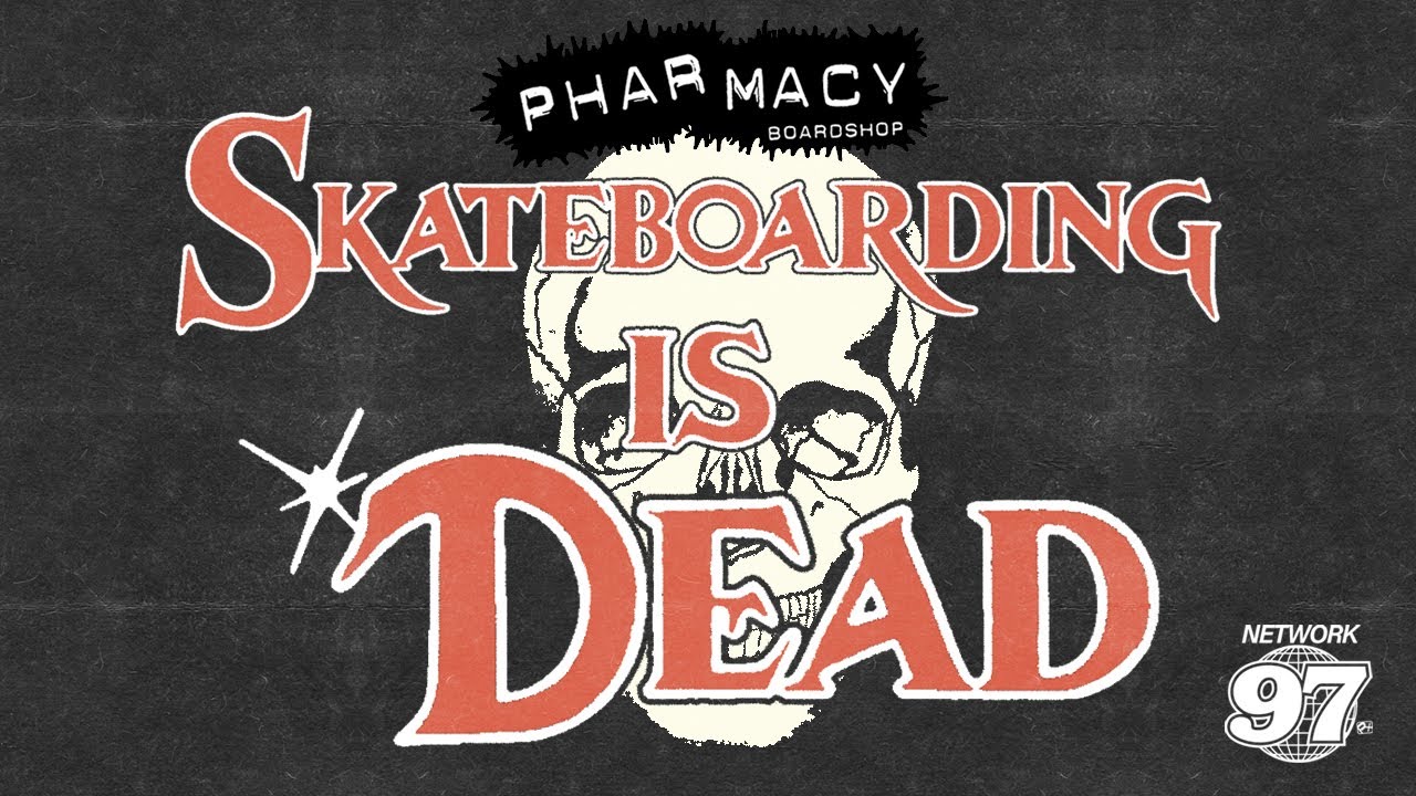 Pharmacy - Skateboarding is Dead cover