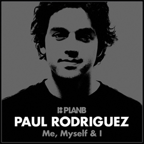 Plan B - Paul Rodriguez: Me, Myself & I cover art