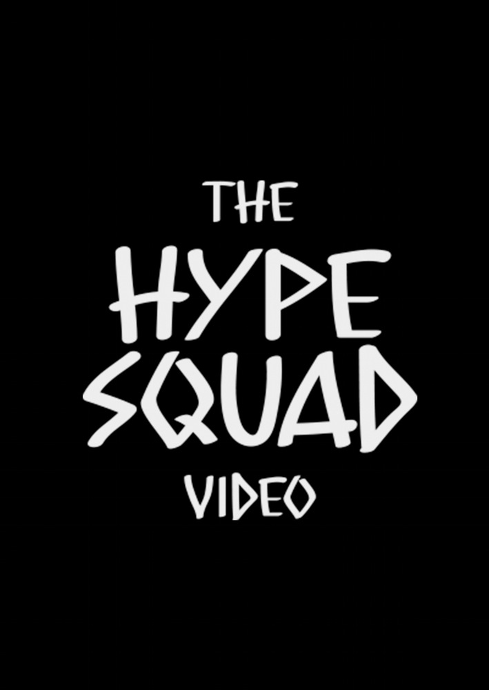 The Hype Squad Video cover